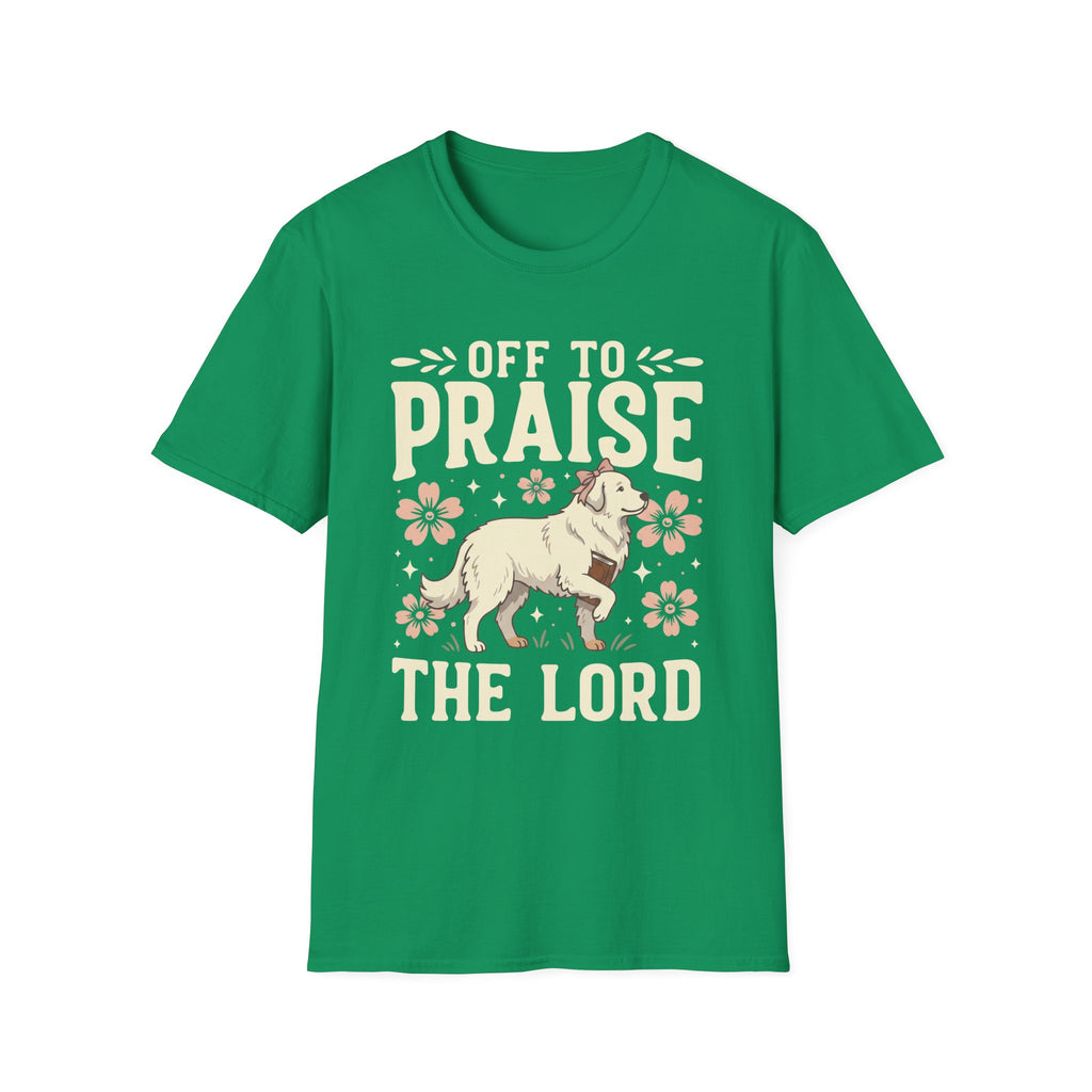 Off To Praise The Lord T-Shirt