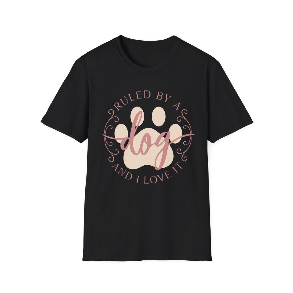 Ruled By A Dog T-Shirt