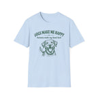 Dogs Make Me Happy T-Shirt