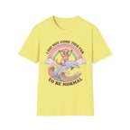 Did Not Come This Far T-Shirt