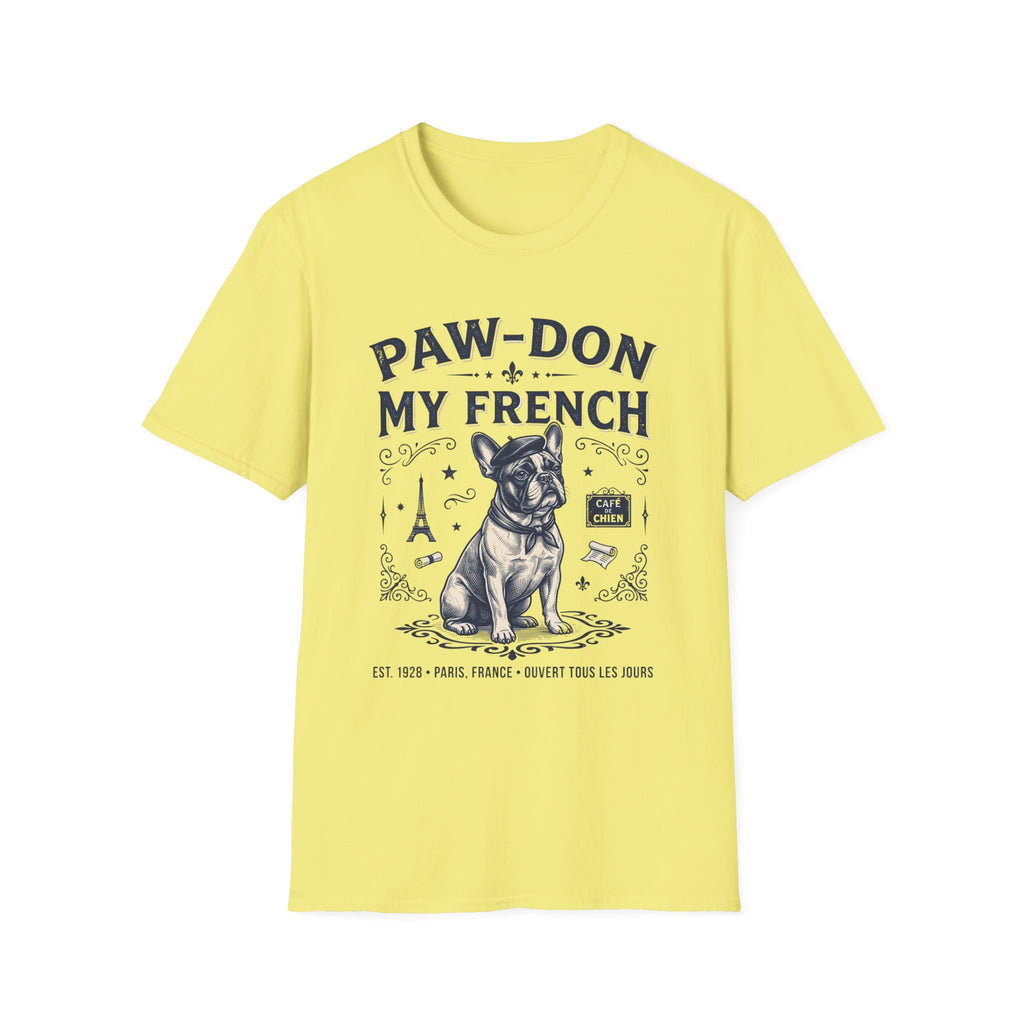 Paw-don My French T-Shirt