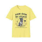 Paw-don My French T-Shirt
