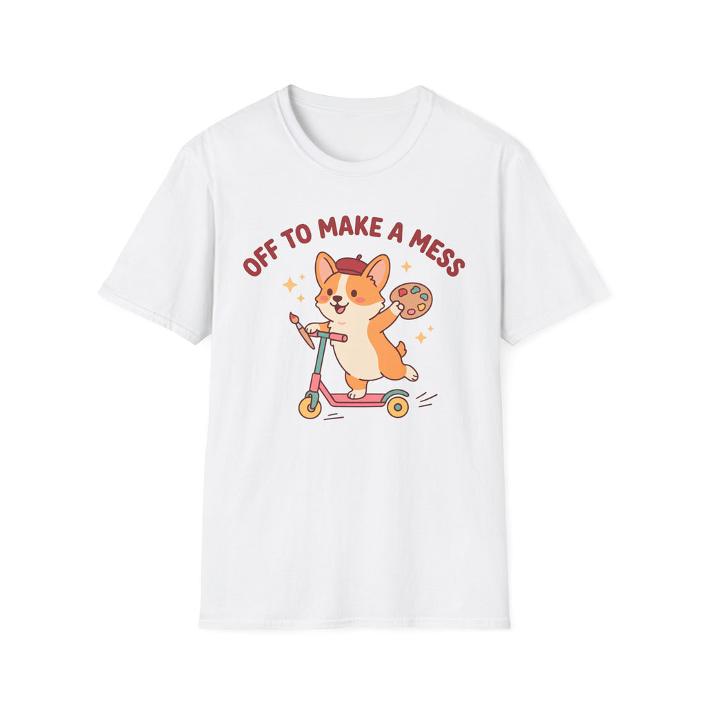 Off To Make A Mess T-Shirt