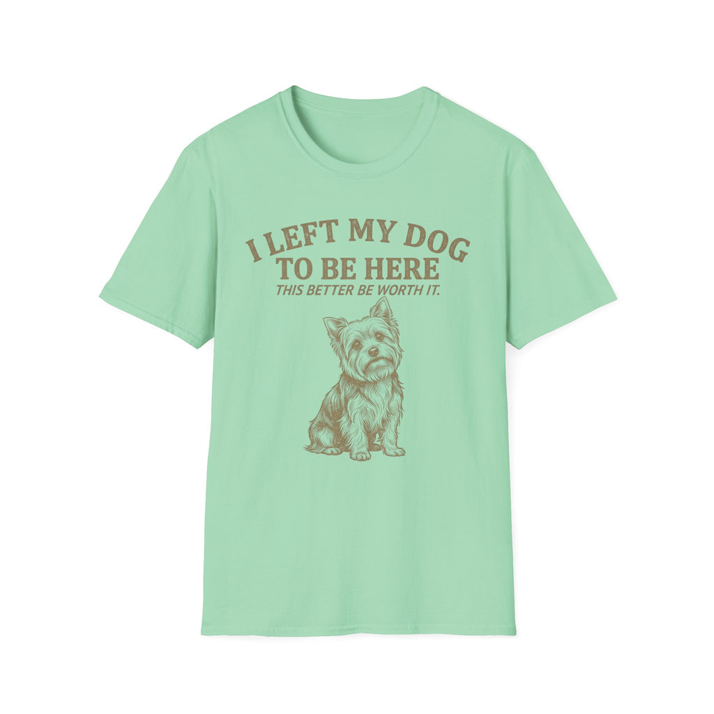 I Left My Dog T-Shirt