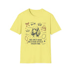 My Pet Has Better Style Than Me T-Shirt