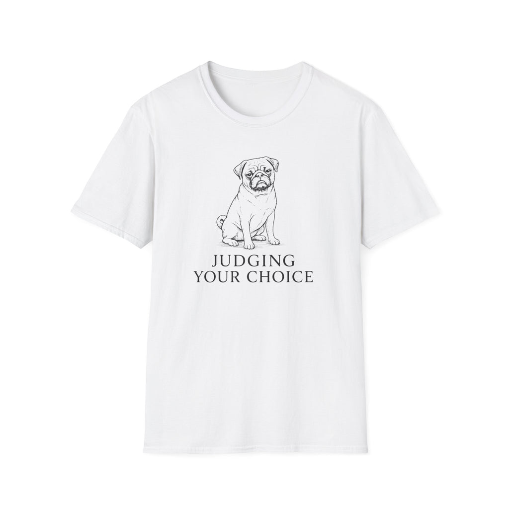 Judging Your Choice T-Shirt