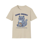 Same Energy T-Shirt