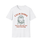 Calm Down T-Shirt