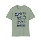 Sorry For The Mess T-Shirt