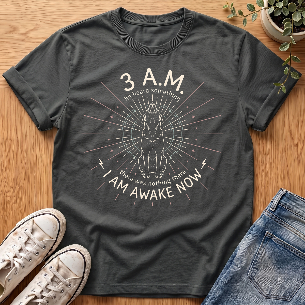 I Am Awake Now T-Shirt