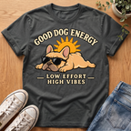 Good Dog Energy T-Shirt