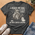 Asked My Dog T-Shirt