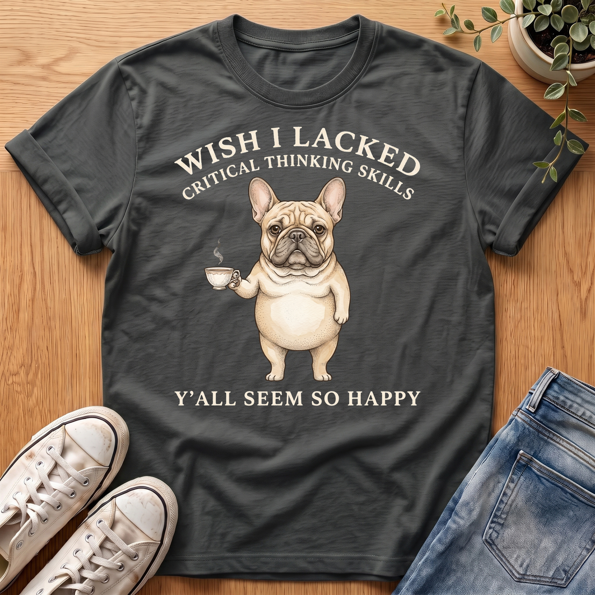 Wish I Lacked T-Shirt