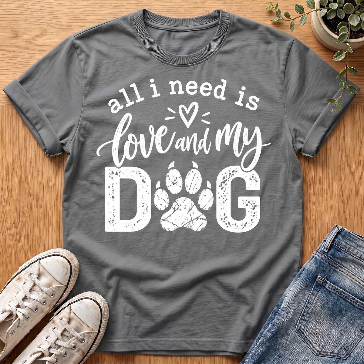 All I Need Is T-Shirt