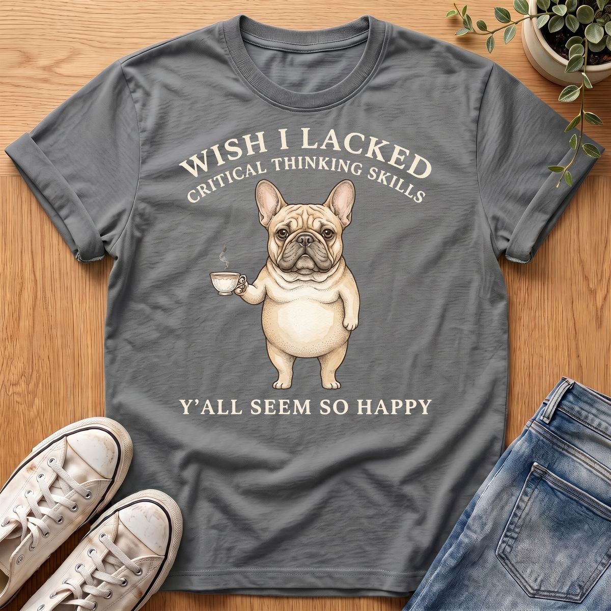 Wish I Lacked T-Shirt
