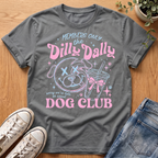 Dilly Dally T-Shirt