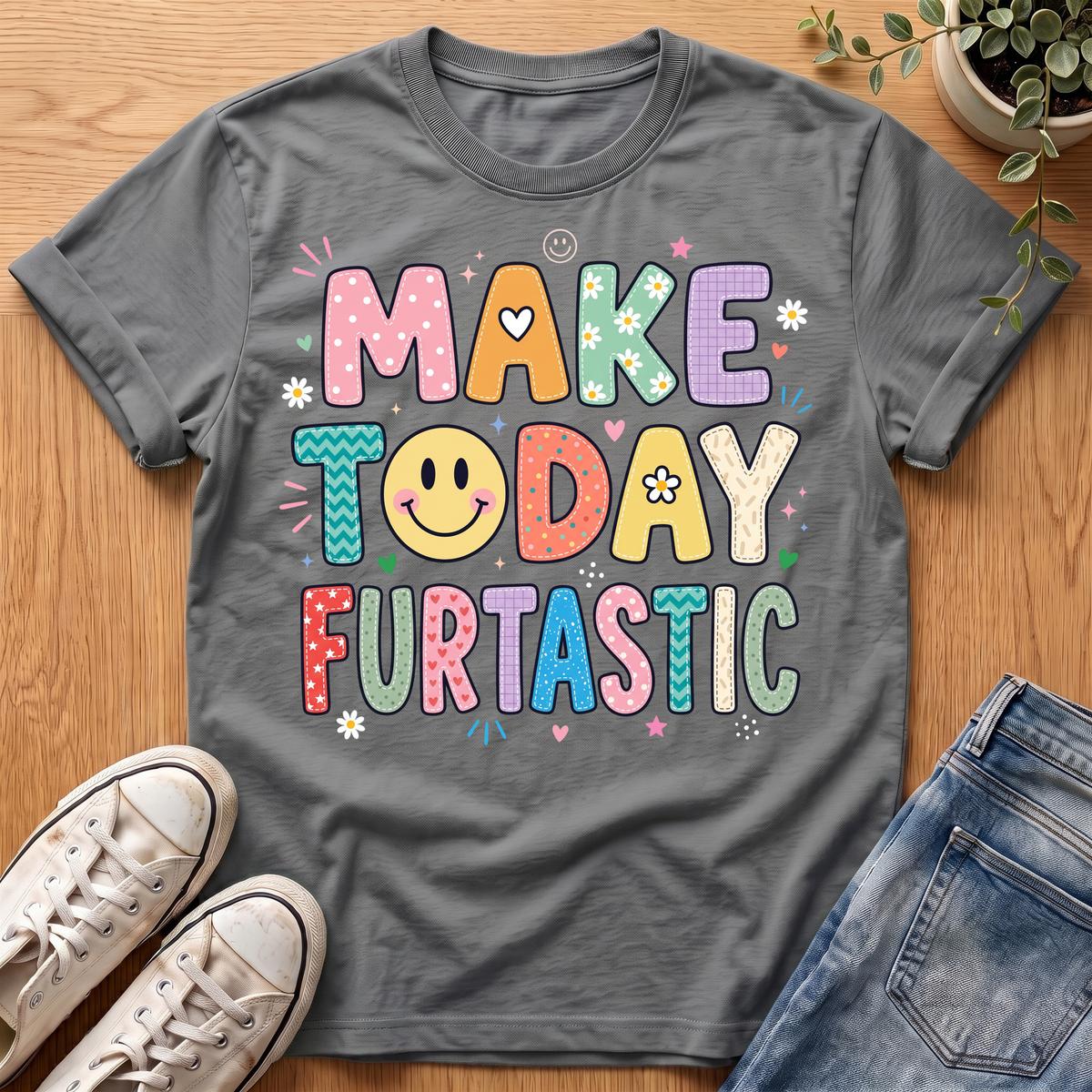Make Today Furtastic T-Shirt
