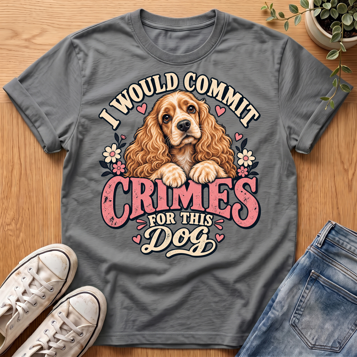 Cocker Spaniel Commit Crimes T-Shirt
