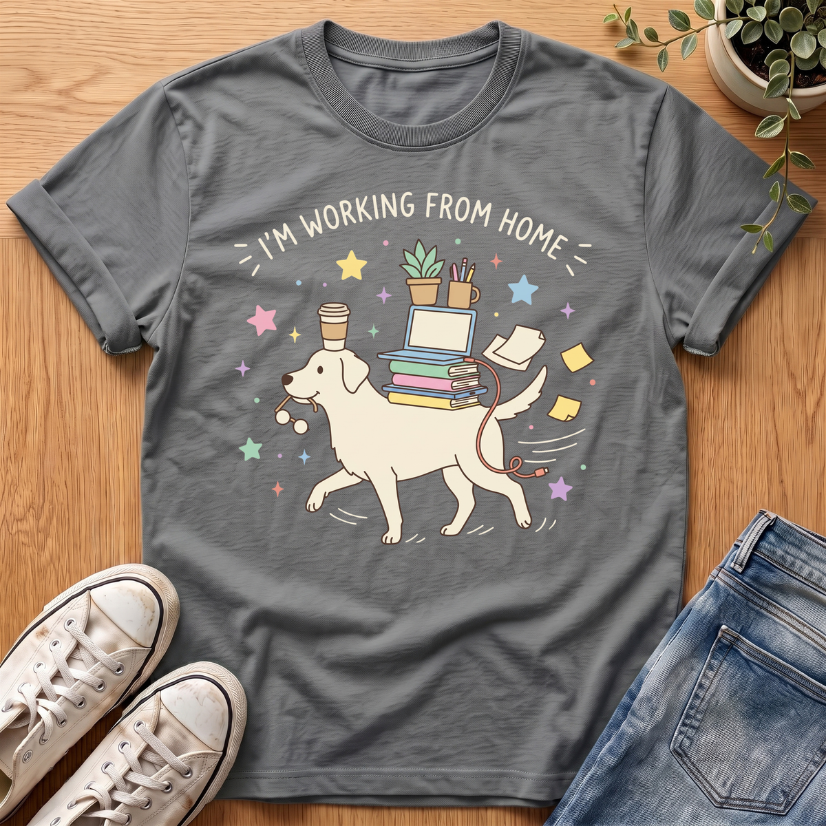 I'm Working From Home T-Shirt