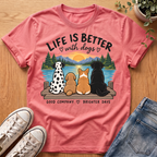 Life Is Better With Dogs T-Shirt