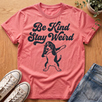 Be Kind Stay Weird T-Shirt