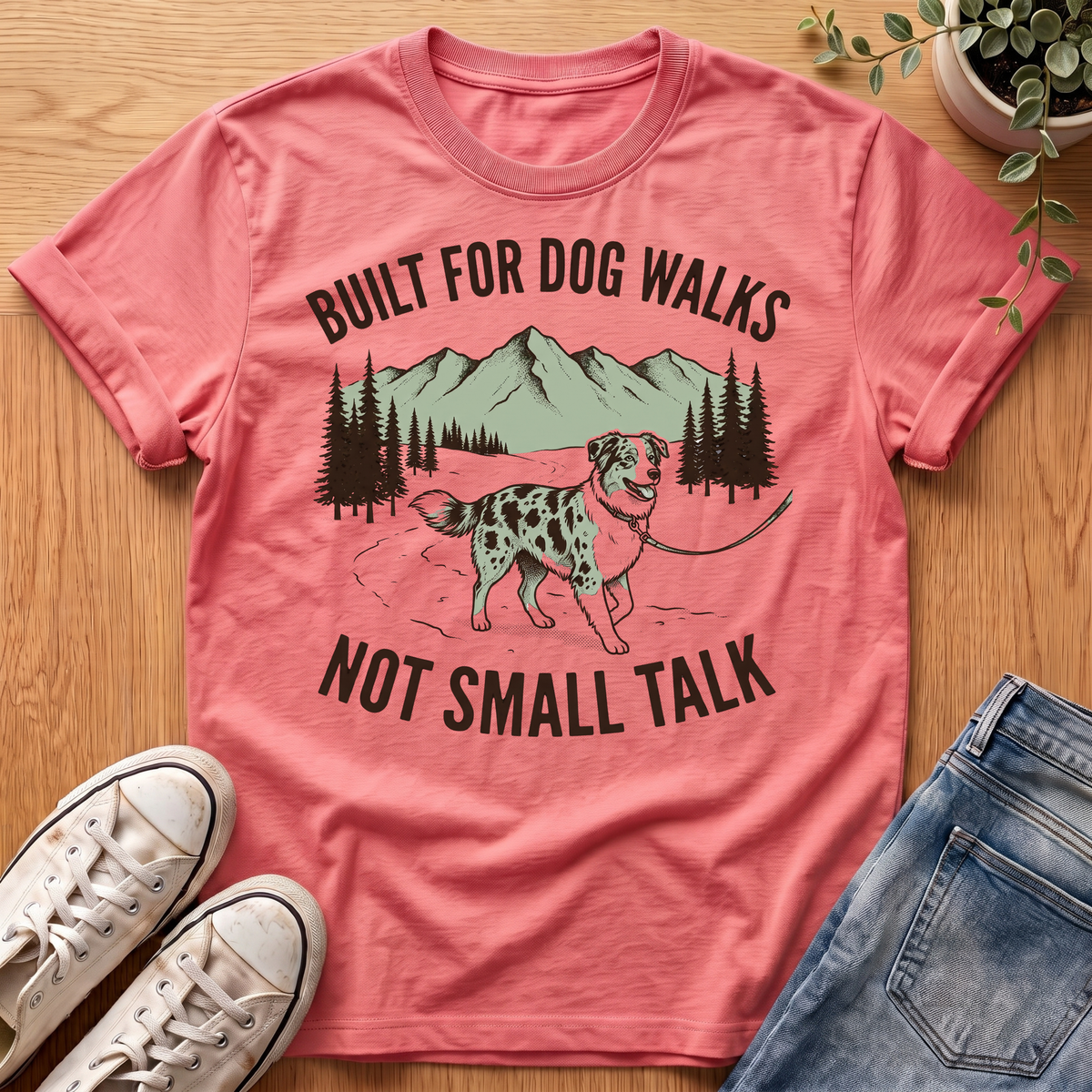 Built For Dog Walks T-Shirt