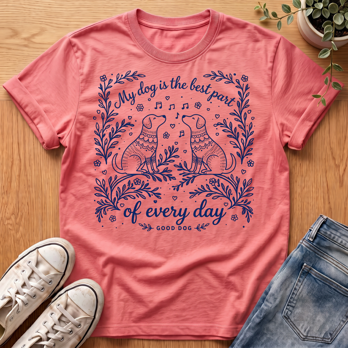 My Dog Is The Best Part T-Shirt