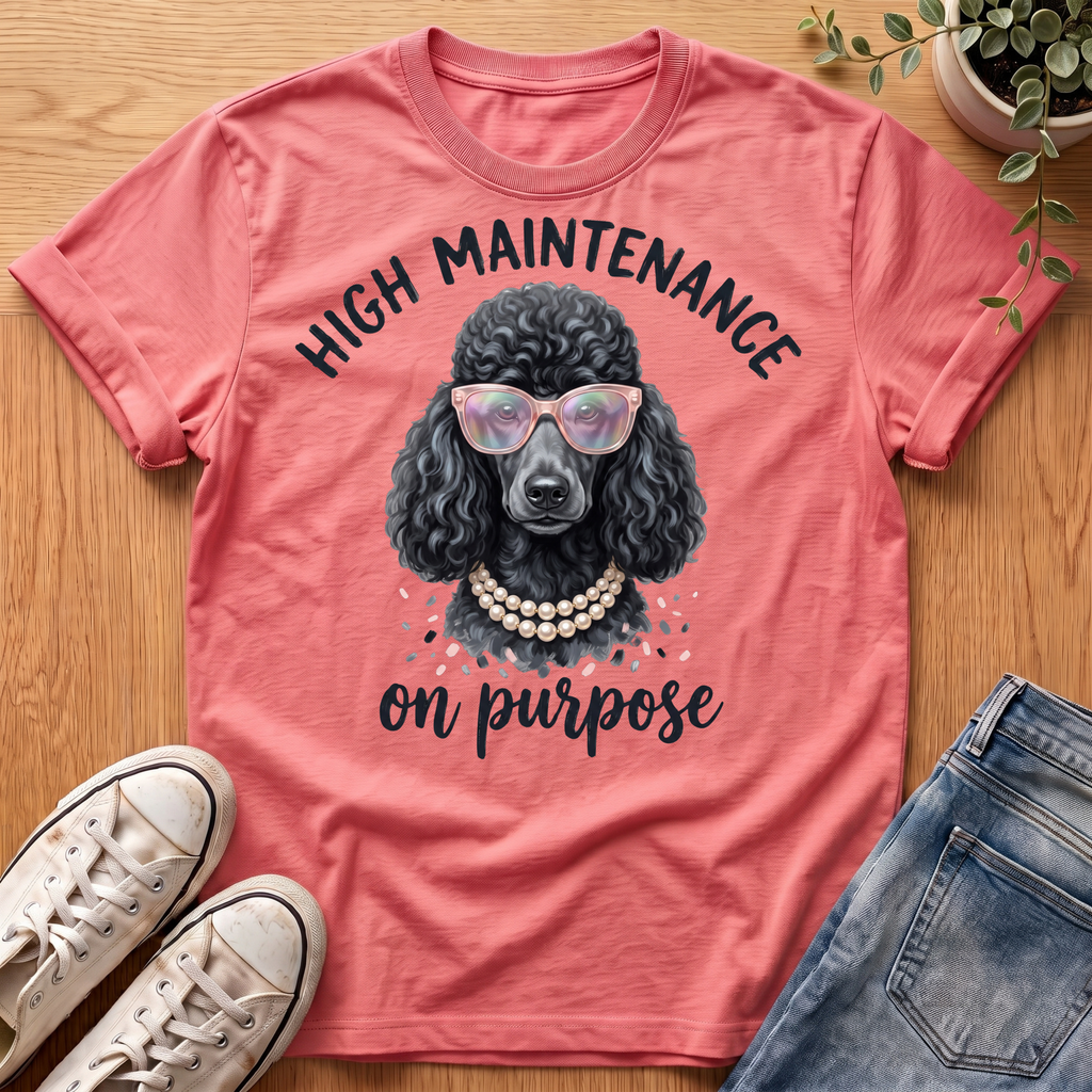 High Maintenance T-Shirt