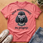 High Maintenance T-Shirt