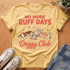 No More Ruff Days T-Shirt