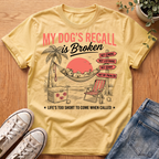 My Dogs Recall T-Shirt