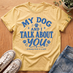 My Dog And I T-Shirt