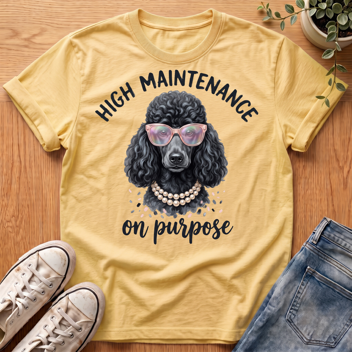 High Maintenance T-Shirt