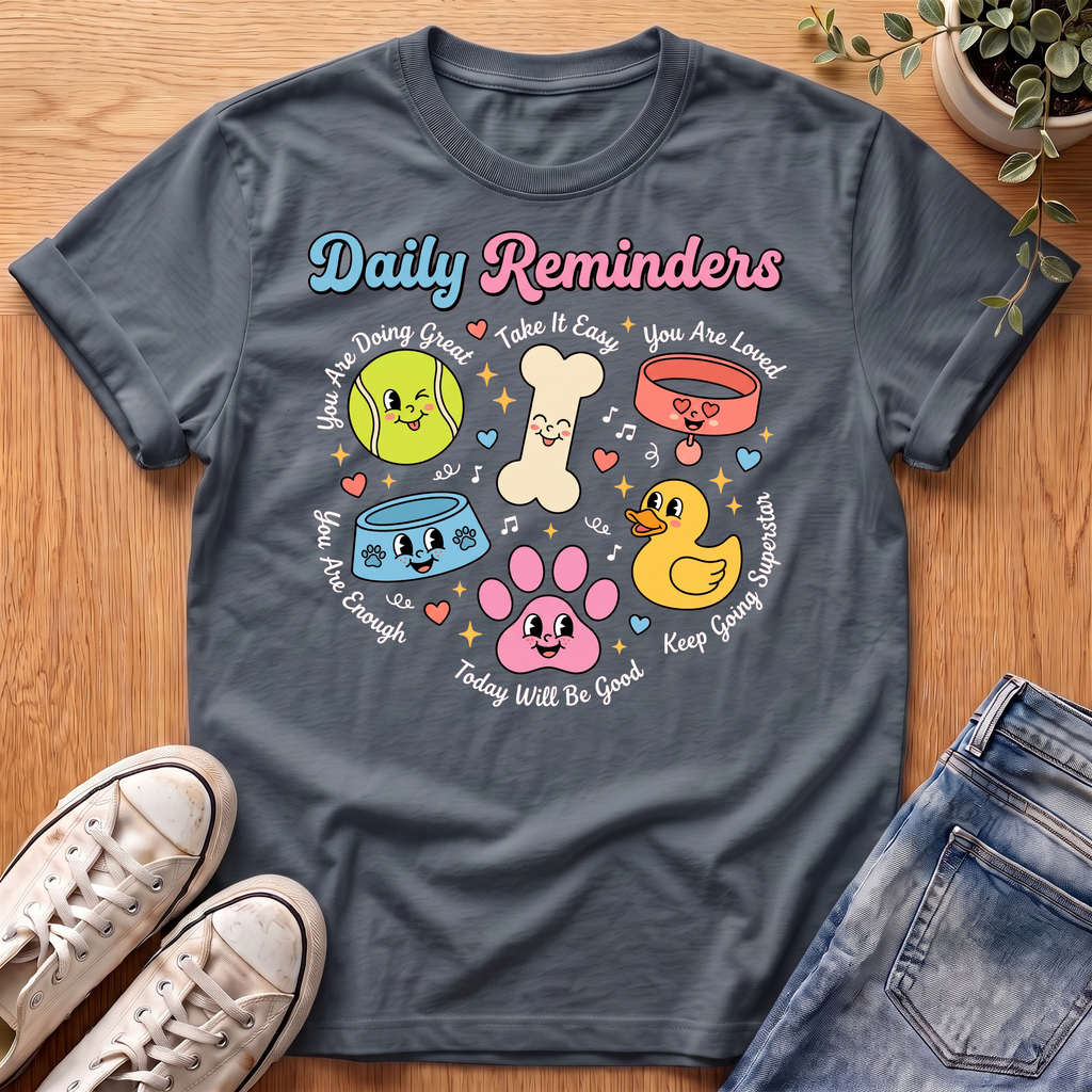 Daily Reminders T-Shirt