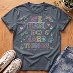 We Can Do Hard Things T-Shirt