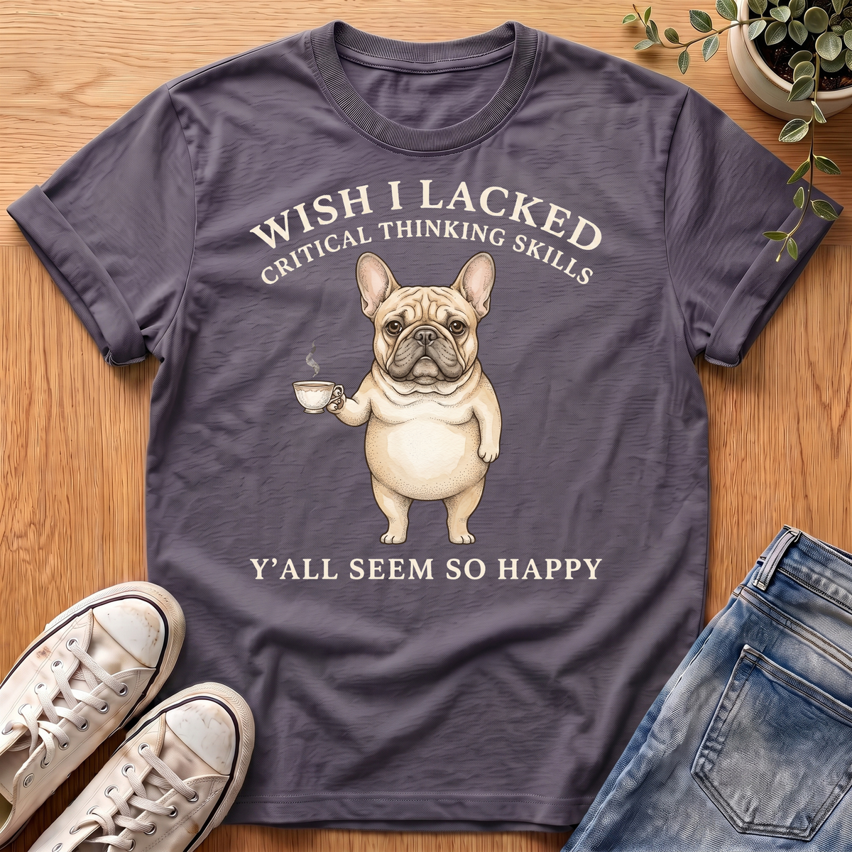 Wish I Lacked T-Shirt