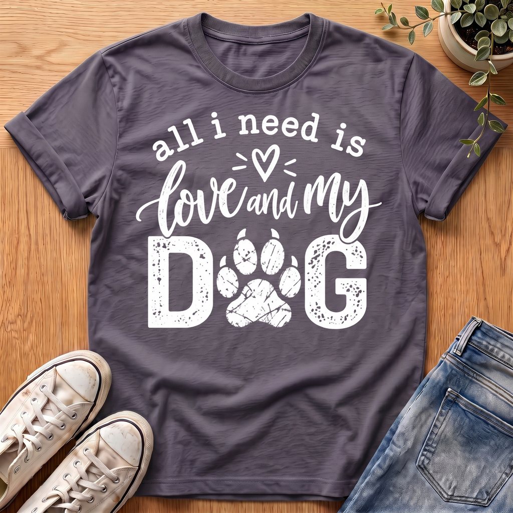 All I Need Is T-Shirt