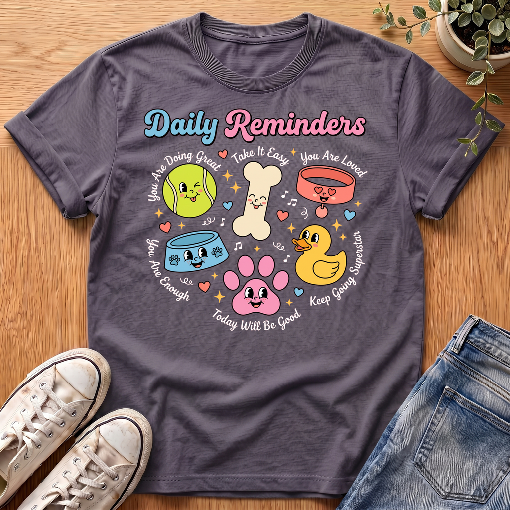 Daily Reminders T-Shirt