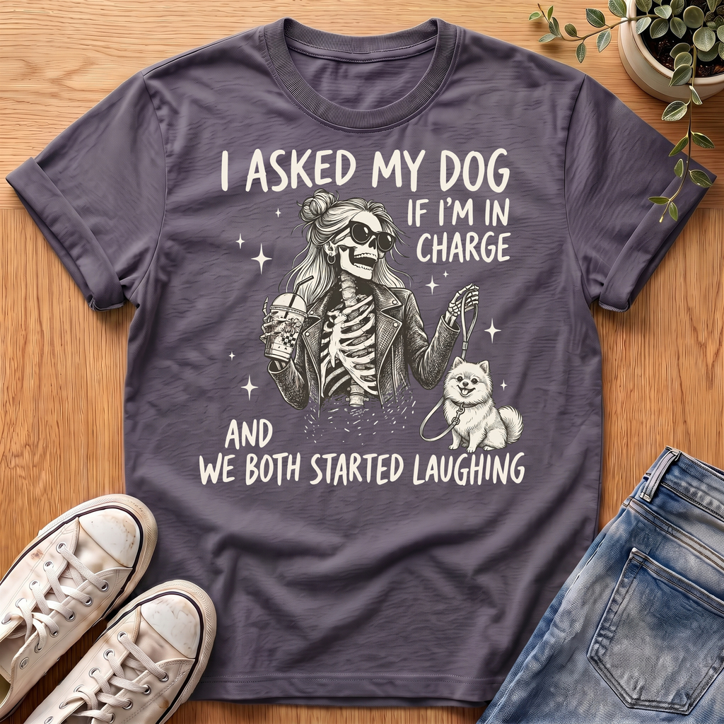 Asked My Dog T-Shirt