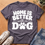 Home Is Better T-Shirt