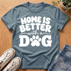 Home Is Better T-Shirt