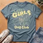 Late Girls T-Shirt