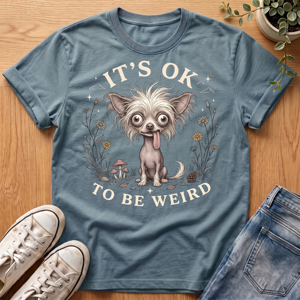 It's OK To Be Weird T-Shirt