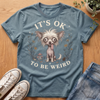 It's OK To Be Weird T-Shirt
