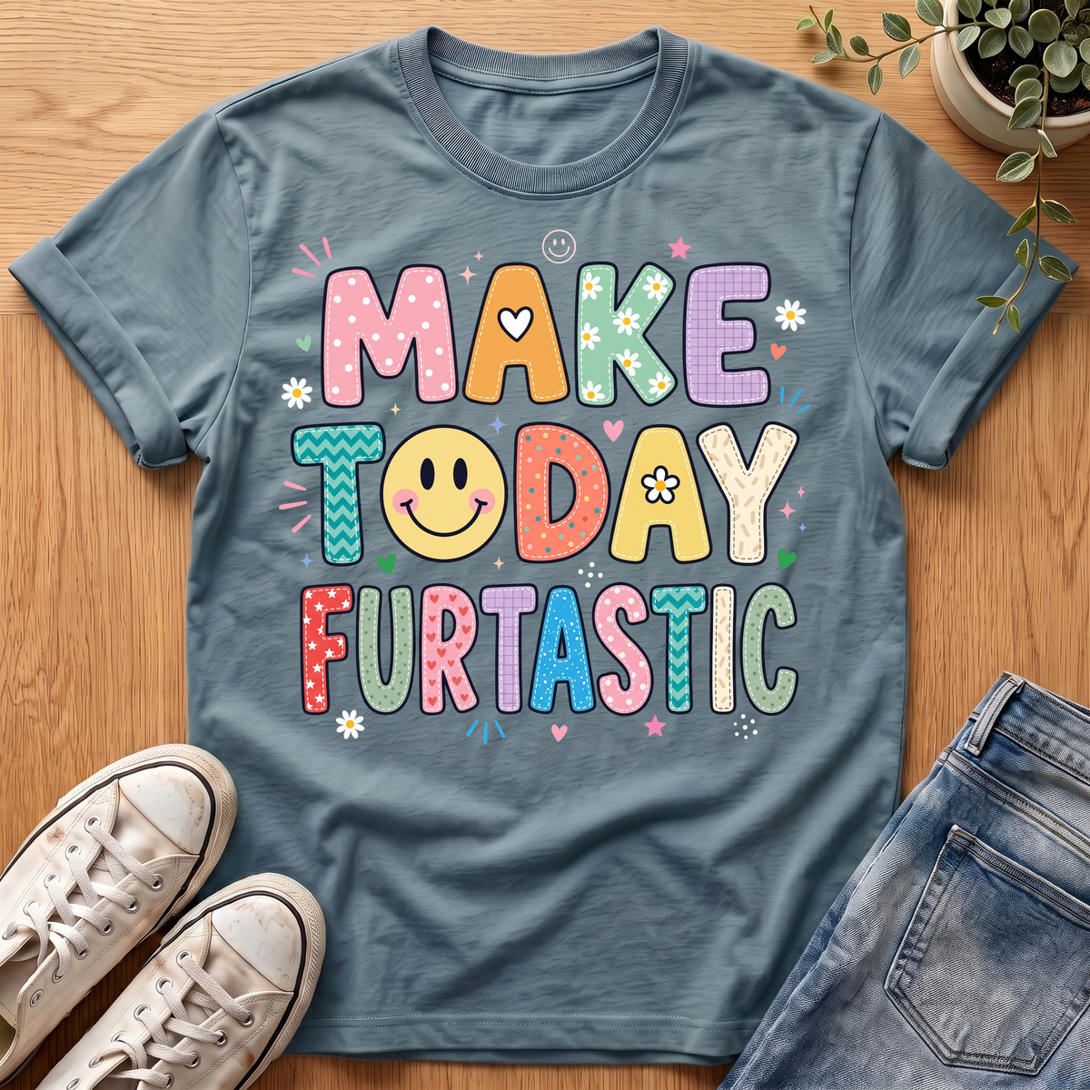 Make Today Furtastic T-Shirt