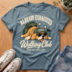Already Exhausted T-Shirt