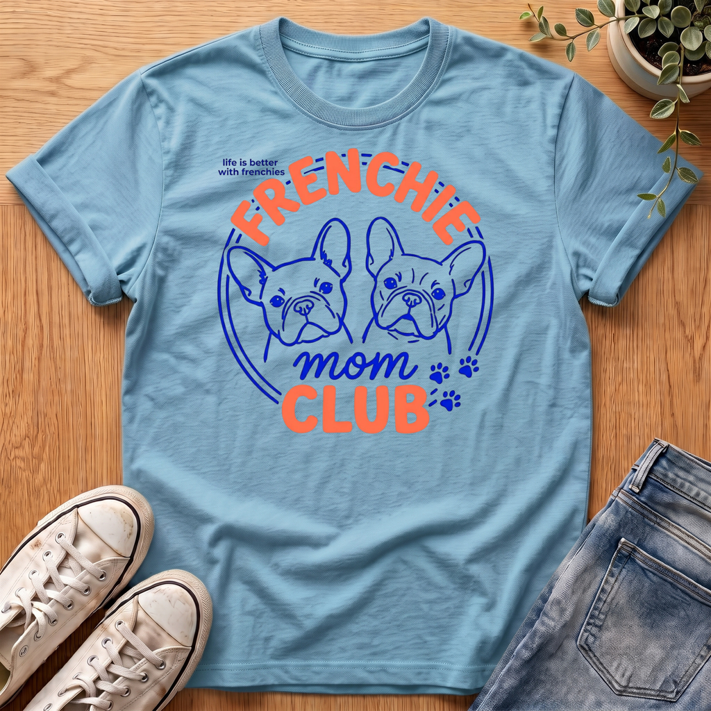 Frenchie Mom Club T-Shirt