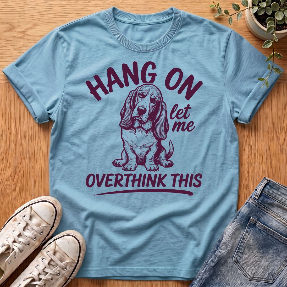 Hang On T-Shirt