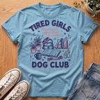 Tired Girls T-Shirt