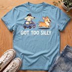 Got Too Silly T-Shirt